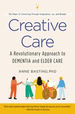 Creative Care by Anne Basting