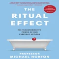 The Ritual Effect by Michael Norton