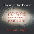 Facing the Beast by Naomi Wolf