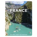 Experience France by Lonely Planet