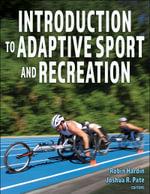 Introduction to Adaptive Sport and Recreation by Robin Hardin
