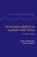 Factorization Algebras in Quantum Field Theory by Kevin Costello