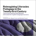 Reimagining Literacies Pedagogy in the Twenty-first Century by Leonardo Veliz