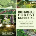 Integrated Forest Gardening by Wayne Weiseman