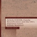 Article 8 ECHR, Family Reunification and the UK's Supreme Court by Helena Wray