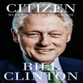 Citizen by President Bill Clinton
