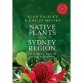 Native Plants of the Sydney Region by Alan Fairley