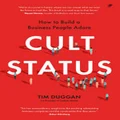 Cult Status by Tim Duggan