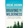 Braving the Wilderness by BrenĂŠ Brown
