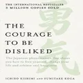 The Courage to be Disliked by Ichiro Kishimi