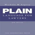 Plain Language for Lawyers by Michele M Asprey