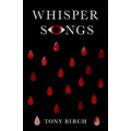 Whisper Songs by Tony Birch