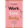 Work. Love. Body. by Jamila Rizvi