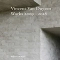 Vincent Van Duysen Works 2009-2018 by HĂŠlène Binet