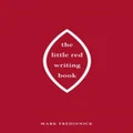 The Little Red Writing Book by Mark Tredinnick