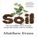 Soil by Matthew Evans