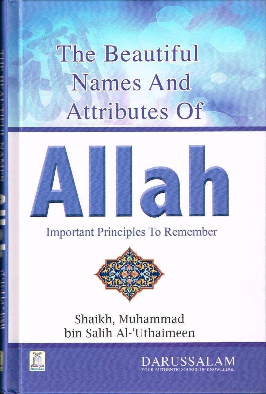 The Beautiful Names & Attributes Of ALLAH (Important Principles To Remember)