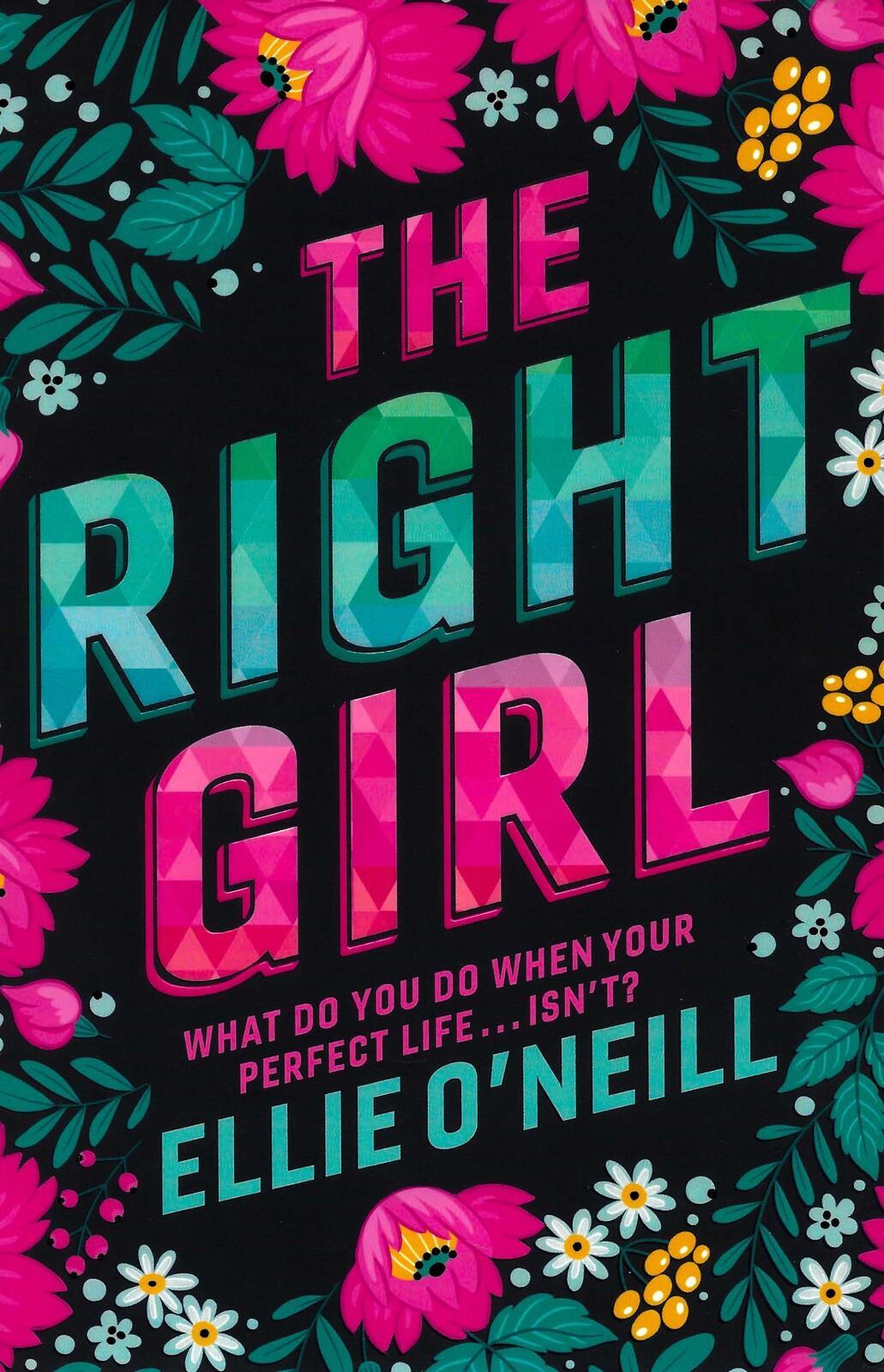 The Right Girl: What do you do when your perfect life... isn't? - Fiction Book