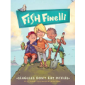 Fish Finelli - Seagulls Don't Eat Pickles