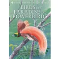 Birds of Paradise and Bowerbirds - An Identification Guide
