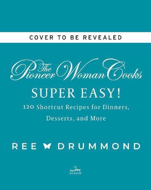The Pioneer Woman Cooks--Super Easy!