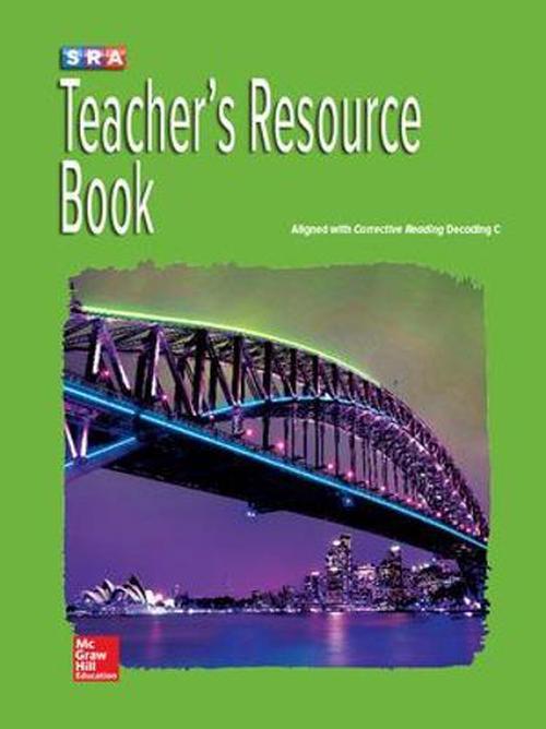 Corrective Reading Decoding Level C, Teacher Resource Book