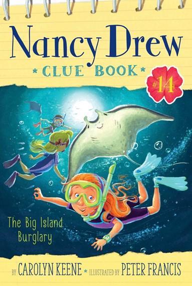 Nancy Drew Clue Book : The Big Island Burglary