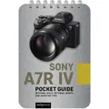 Sony A7R IV: Pocket Guide