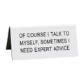 Say What Desk Sign Small - Expert Advice