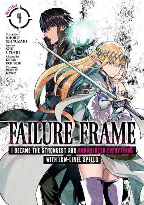 Failure Frame: I Became the Strongest and Annihilated Everything With Low-Level Spells (Manga) Vol. 4