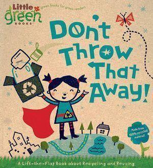 Don't Throw That Away! (Board Book)