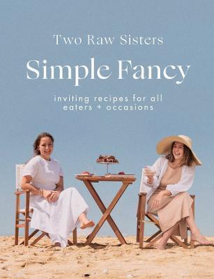 Simple Fancy: Two Raw Sisters