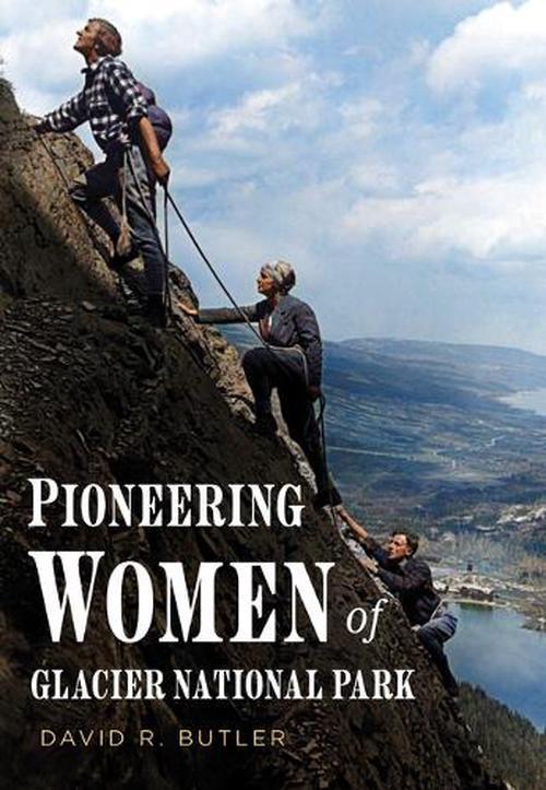 Pioneering Women of Glacier National Park