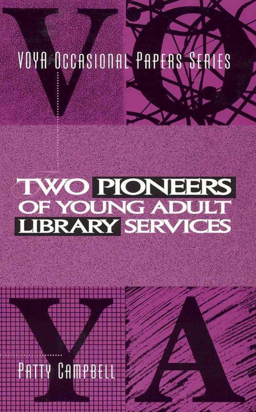 Two Pioneers of Young Adult Library Services