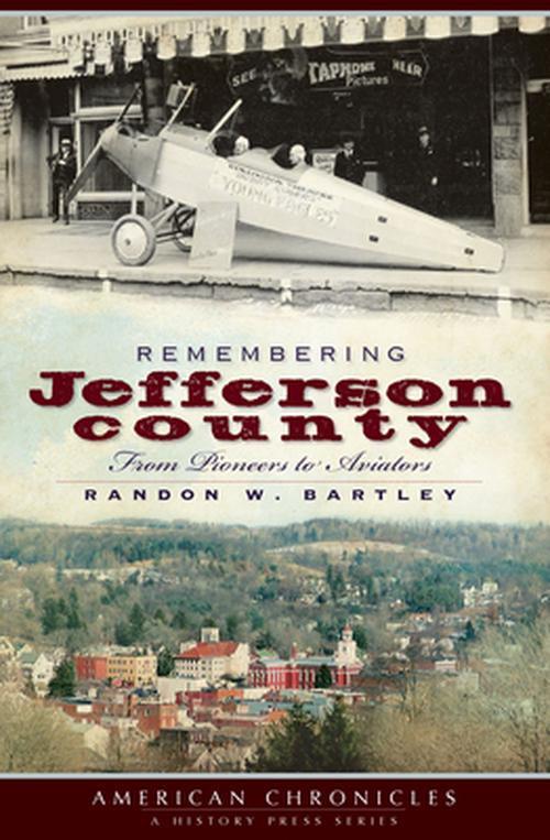 Remembering Jefferson County: From Pioneers to Aviators