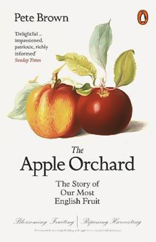The Apple Orchard: The Story of Our Most English Fruit Book