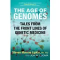 The Age of Genomes: Tales from the Front Lines of Genetic Medicine - Science
