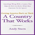 A Country That Works: Getting America Back on Track Andy Stern Hardcover Book
