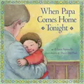 When Papa Comes Home Tonight David McPhail Eileen Spinelli Paperback Book