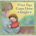 When Papa Comes Home Tonight David McPhail Eileen Spinelli Paperback Book
