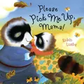 Please Pick Me Up, Mama! Robin Luebs Paperback Book