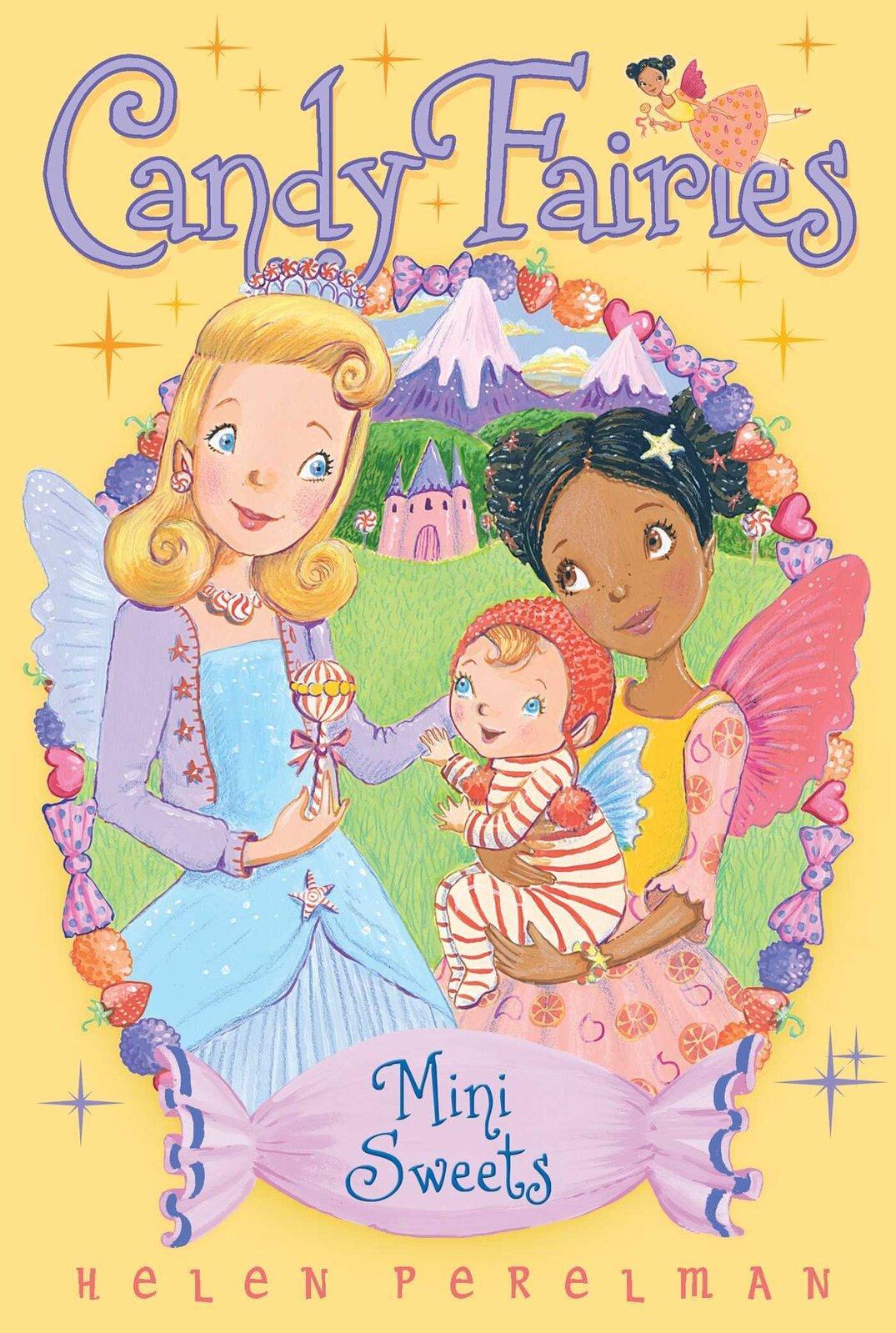 Mini Sweets (Candy Fairies Erica-Jane Waters Helen Perelman Paperback Book