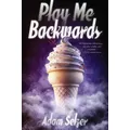 Play Me Backwards Adam Selzer Paperback Novel Book