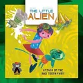 The Little Alien: Attack of the Bad Tooth Fairy Paperback Book