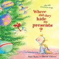 Where Did They Hide My Presents?: Silly Dilly Christmas Songs Paperback Book