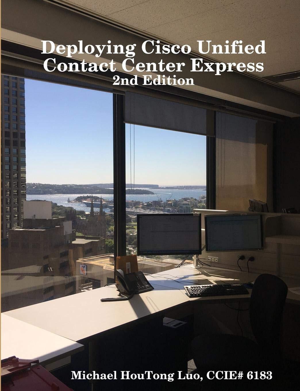 Deploying Cisco Unified Contact Center Express Paperback Book