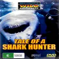 Ben Cropp's Wild Australia Tale Of A Shark Hunter DVD