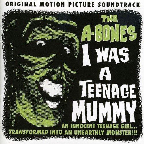 I Was A Teenage Mummy (Original Soundtrack) -The A-Bones CD