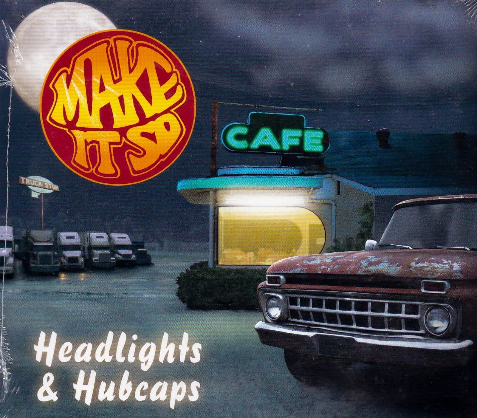 Headlights & Hubcaps -Make It So CD