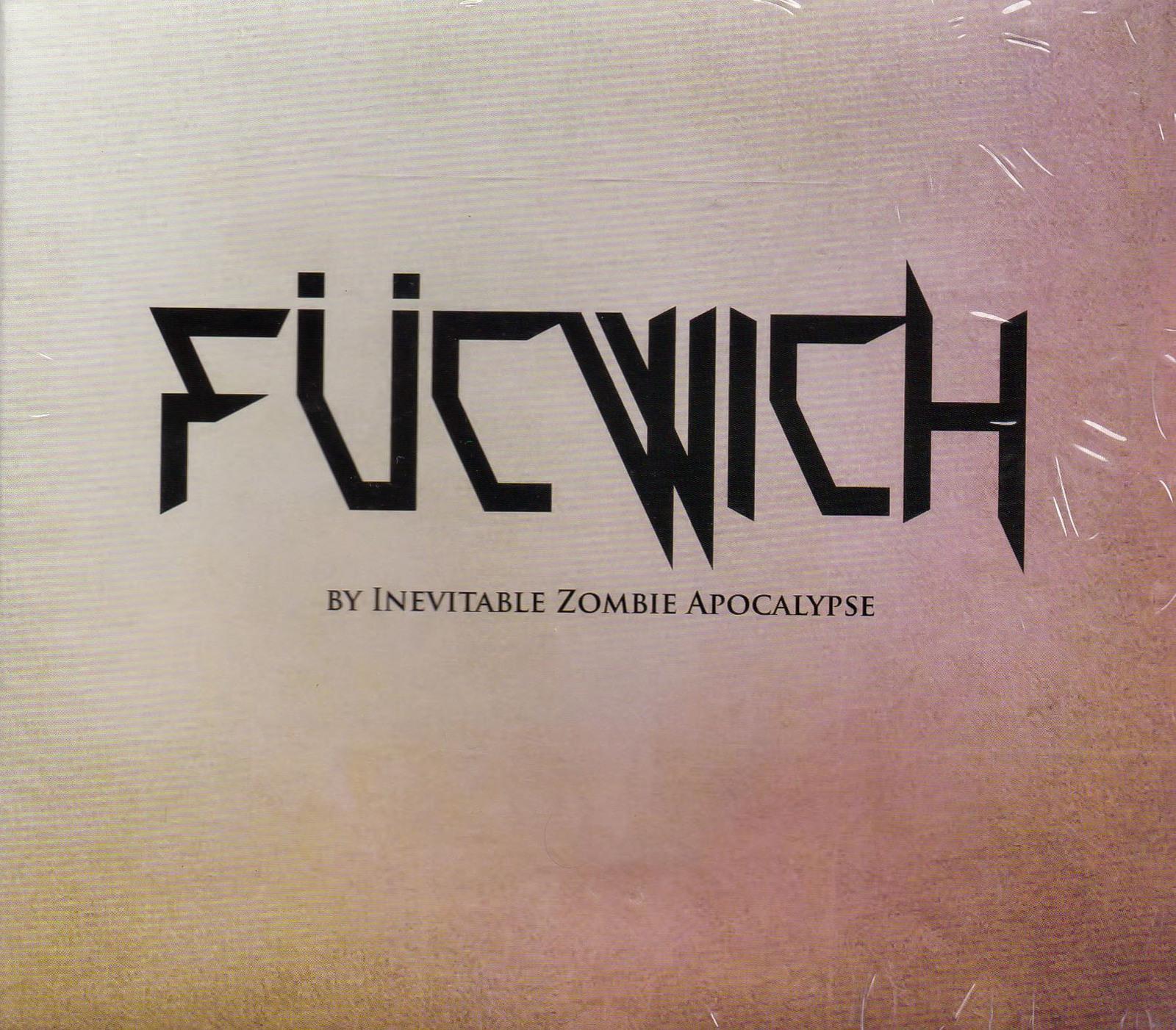 Fucwich -Inevitable Zombie Apocalypse CD